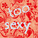 demasiado sexy