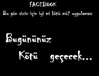 Bugünüz kötü geçecek.