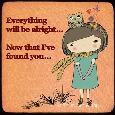 Everything will be alright...