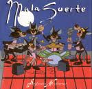 mala suerte