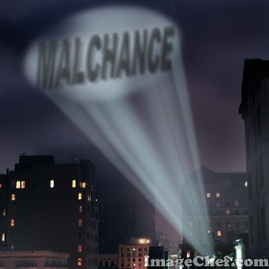 malchance
