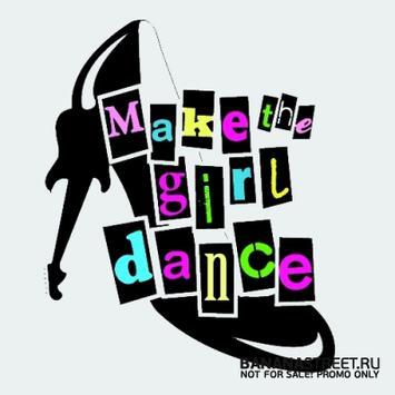 Make The Girl Dance - Baby Baby Baby